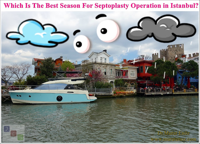 Which is the best season for septoplasty in Istanbul? - Do you have nasal surgery in the summer? - Which is the best season for nasal septum deviation surgery in Istanbul? - In what season is septoplasty performed in Istanbul? - Which is the best season for septoplasty in Turkey?