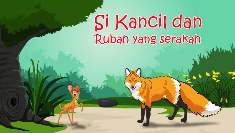 Si Kancil dan Rubah yang serakah - Cerita Anak Indo