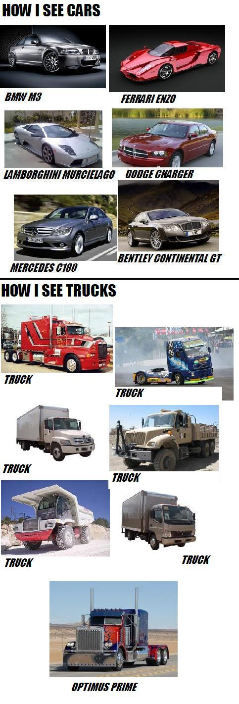 How I See Cars vs. How I See Trucks