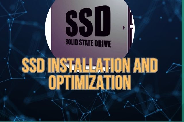 ssd installation and optimization