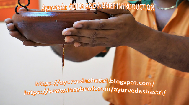 Ayur-veda: GUIDE AND A BRIEF INTRODUCTION