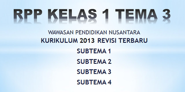  RPP Kelas 1 SD/MI Kurikulum 2013 Tema 3 Terbaru 2018