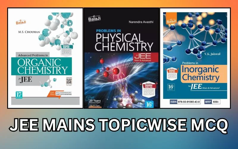 JEE Mains Chemistry books for MCQ Practice