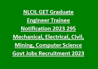 NLC Graduate Engineer Trainee Recruitment 2023 295 GET Govt Jobs Online