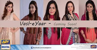 Vasle Yaar is a new drama on ARY Digital starting on Monday 21 September 2015