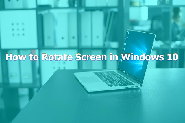 how to rotate screen in windows 10