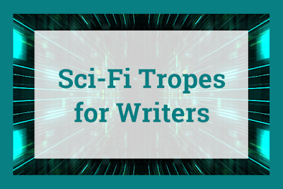 80 Sci-Fi Tropes for Science Fiction Writers