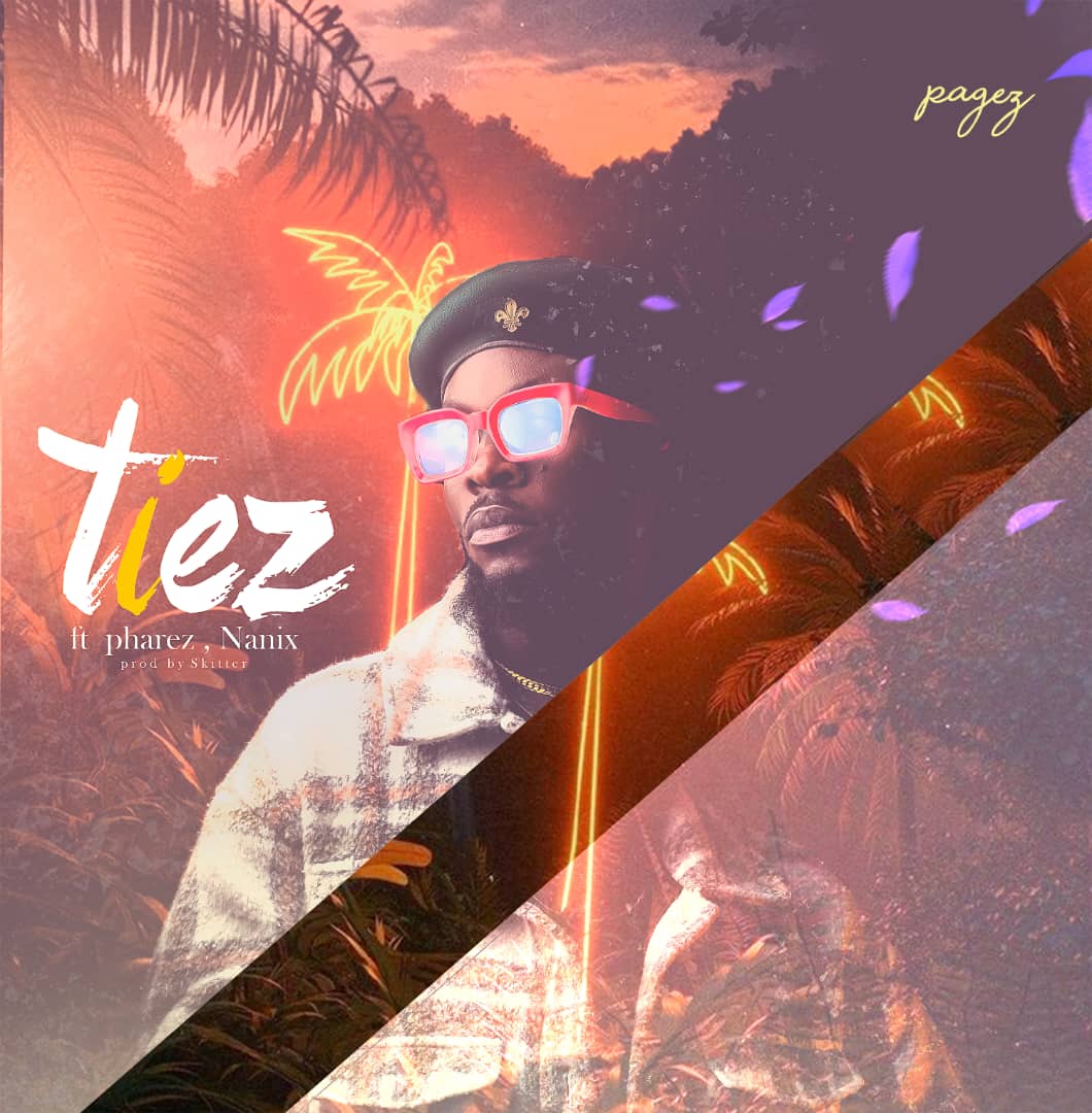 [Music] Pagez ft Pharez & Nanix - Tiez (prod. Skitter)