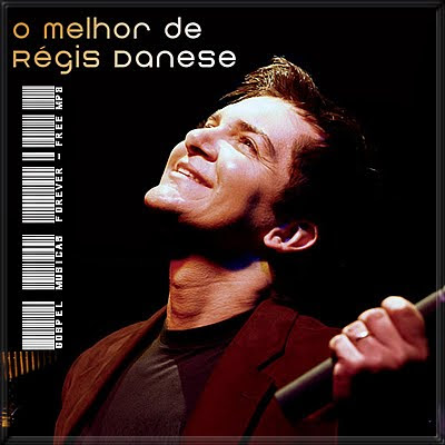 Regis Danese - O  Melhor de Regis Danese - 2010 