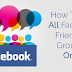 [Latest] How To Add All Friends To Facebook Group