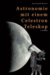 Astronomie mit einem Celestron-Teleskop - 2. Auflage