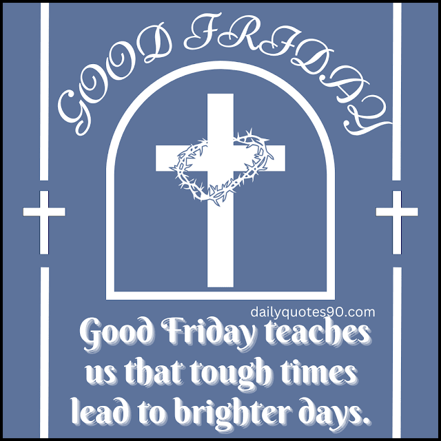 brighter, Good Friday | Good Friday wishes | Good Friday images with Messages.