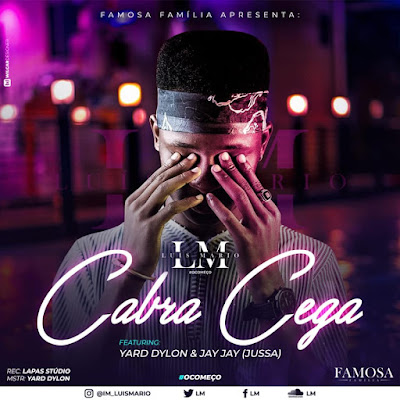 LM - Cabra Cega (feat. Yard Dylon & Jay Jay) [Jussa]