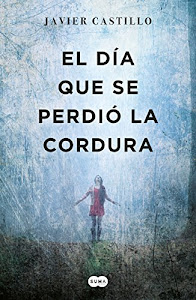 El día que se perdió la cordura (Spanish Edition)