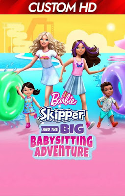 Barbie Skipper And The Big Babysitting Adventure 2023 DVDR DUAL LATINO 5.1 [CUSTOM]