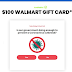 Get a $100 Walmart Gift Card!