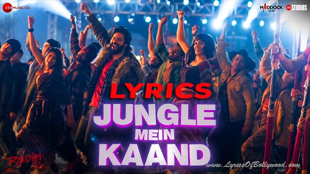 Jungle Mein Kaand Song Lyrics in English | Bhediya | Varun Dhawan, Kriti Sanon | Sachin-Jigar, Vishal D, Sukhwinder, Siddharth, Amitabh B