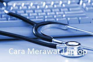 cara merawat laptop