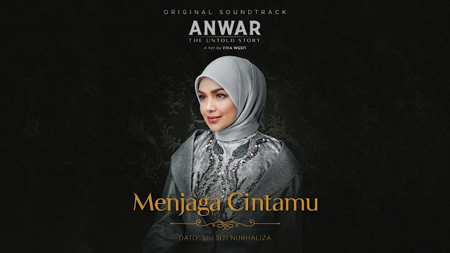 Lirik Lagu Menjaga Cintamu Nyanyian Siti Nurhaliza (OST Anwar The Untold Story)