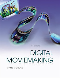 Digital Moviemaking (Wadsworth Series in Broadcast and Production)