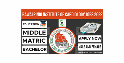 Rawalpindi Institute of Cardiology Jobs 2022