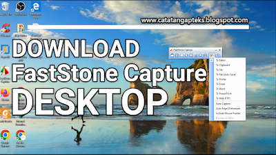 Download Aplikasi FastStone Capture download Terbaru - Aplikasi Rekam Layar