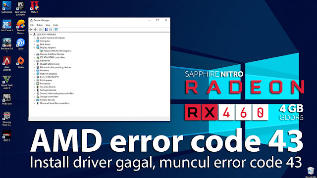 Radeon RX 460 Gagal Install Driver error code 43 fix (bhs. Indonesia)