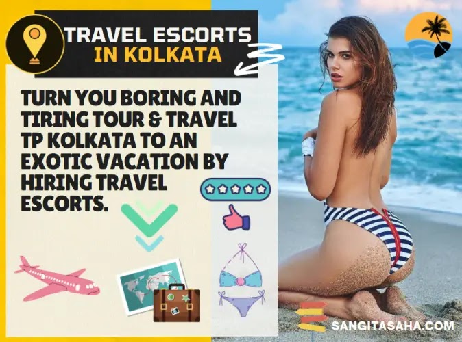 Banner image of Travel Escorts in Kolkata - Turn you Boring and Tiring Tour & Travel tp Kolkata to an exotic vacation by hiring travel escorts.