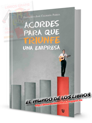 Acordes para que triunfe una empresa | Francisco José Calderón Pareja | pdf 