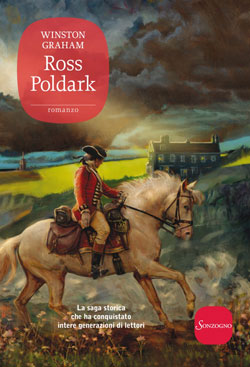 “Ross Poldark”, la saga storica di Winston Graham per la prima volta nella traduzione integrale