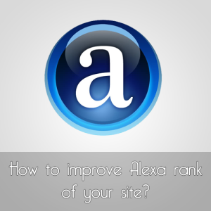 Bagaimana Cara Meningkatkan Alexa Rank Blog atau Website?