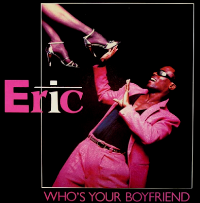 Eric - Who's your boyfriend