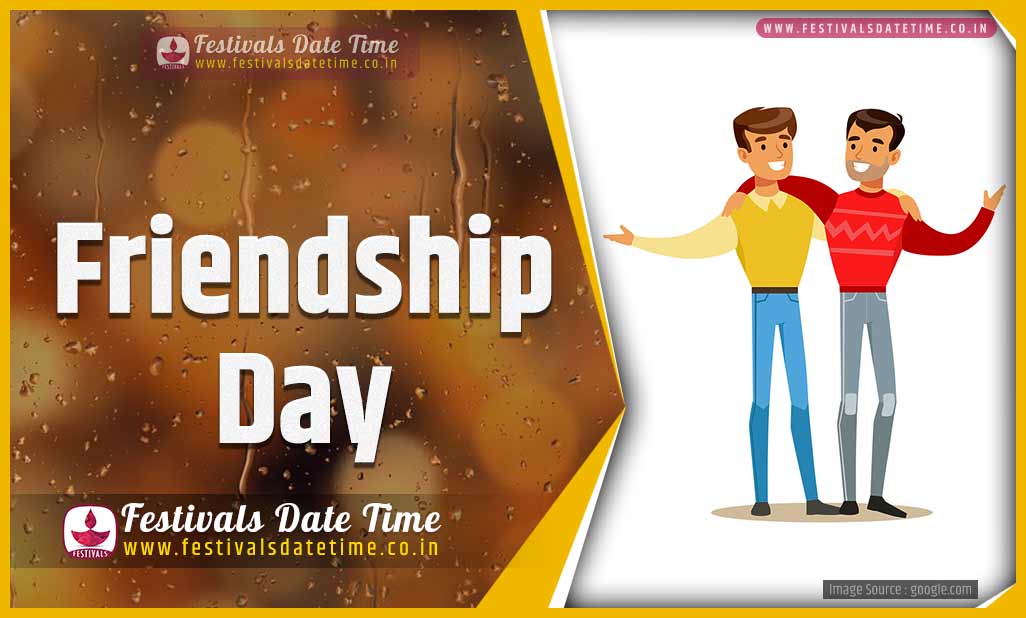 2021 Friendship Day Date And Time 2021 Friendship Day Festival Schedule And Calendar Festivals Date Time