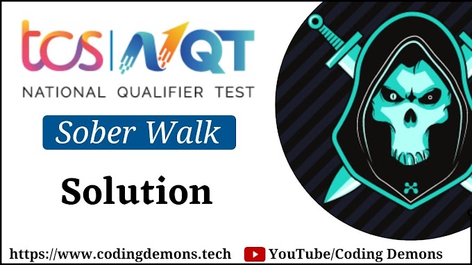 TCS NQT Sober Walk Code Solution