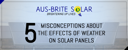 5 Misconceptions about the effects of weather on solar panels