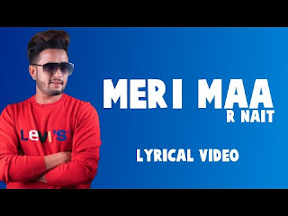 Meri Maa Lyrics in Hindi – R Nait