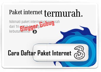 jenis tarif paket internet 3 dan cara registrasinya 1 paket