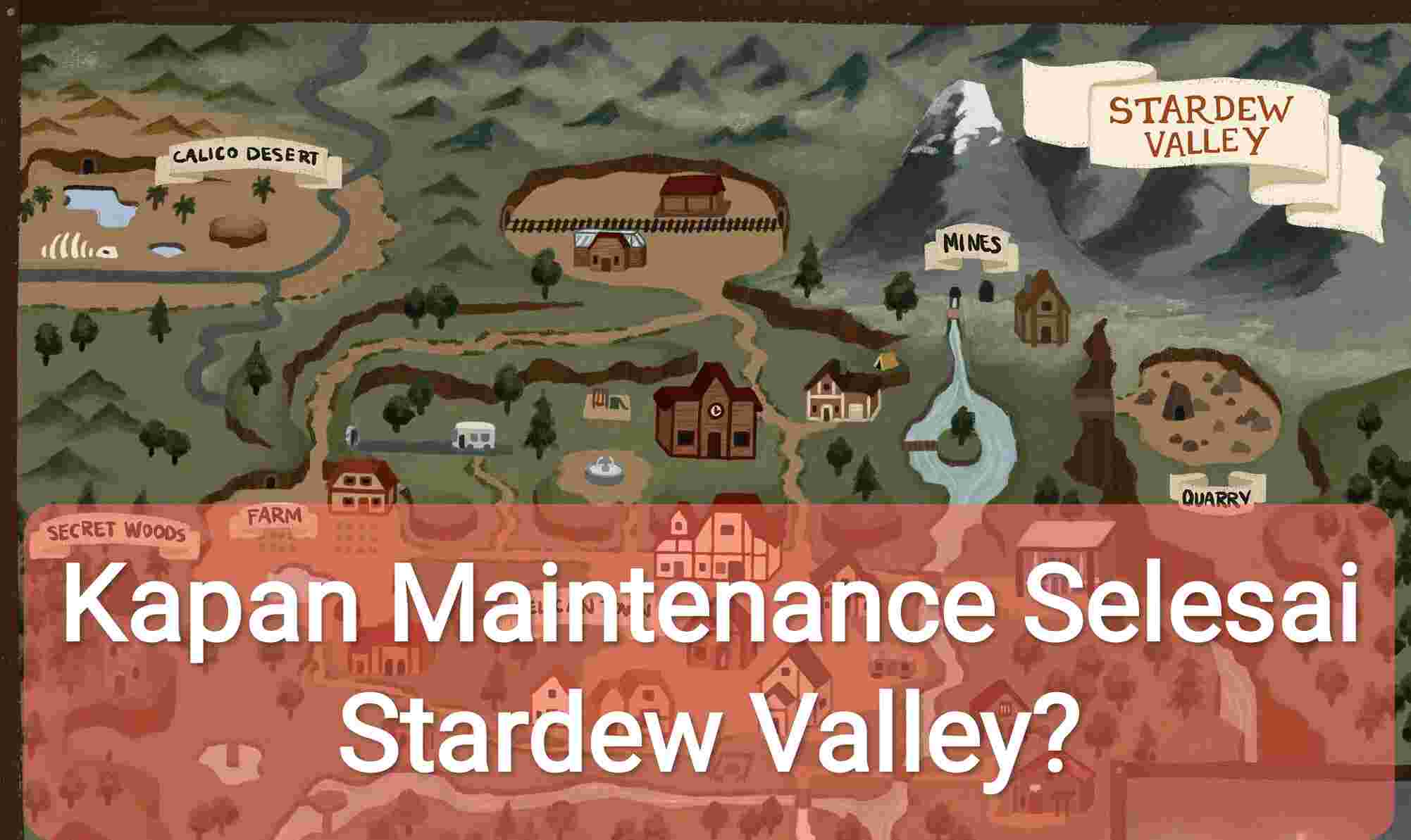 berapa lama stardew valley maintenance