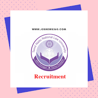 TNLU Trichy Recruitment 2019 for Administrative and Technical Posts (10 Vacancies)