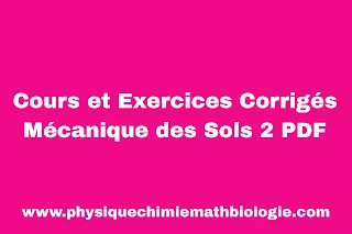 Cours et Exercices Corrigés Mécanique des Sols 2 PDF
