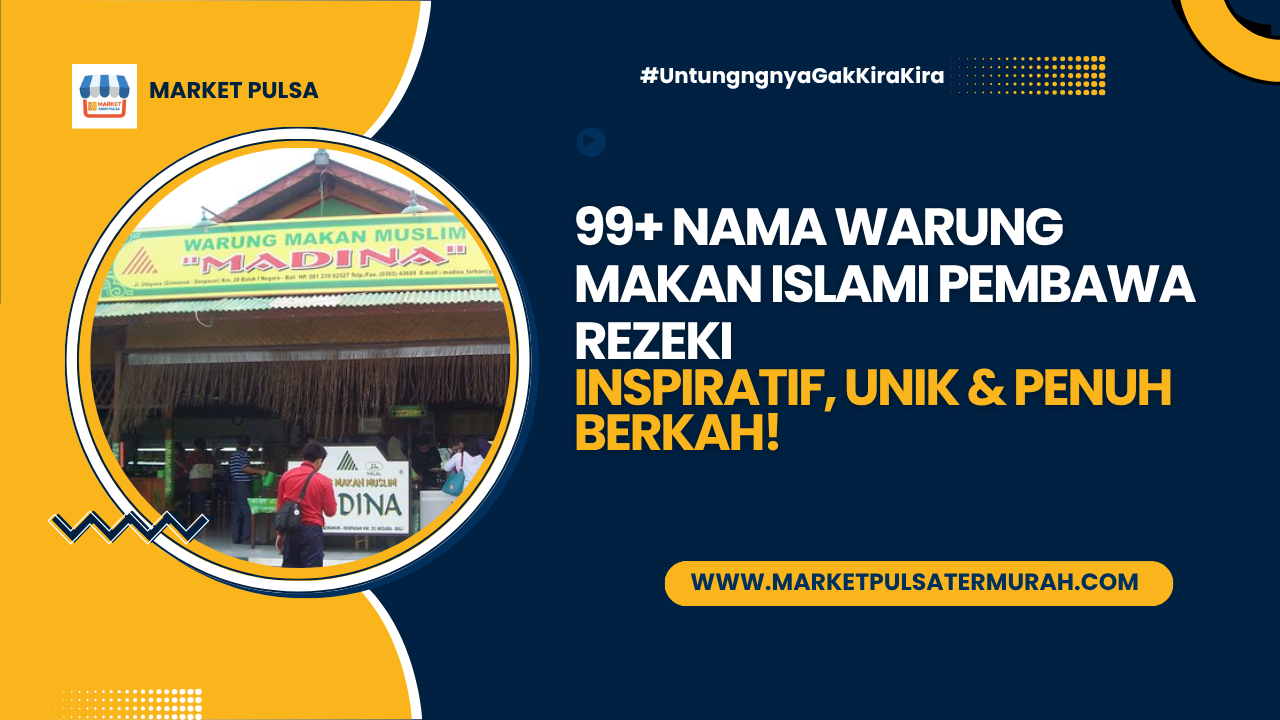 99+ Nama Warung Makan Islami Pembawa Rezeki: Inspiratif, Unik & Penuh Berkah! - Market Pulsa Termurah market pulsa, Nama Warung Makan Islami pembawa Rezeki, Nama Warung Makan yang Bagus dan Berkah, Contoh nama kedai yang menarik, Nama Warung yang bagus dan berkah, Ide nama Kedai makanan, Nama Warung Makan Islami dan artinya, Nama kedai yang unik dan bermakna, Nama usaha warung kecil, Nama Warung Unik, Lucu