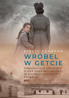 "Wróbel w getcie" Kristy Cambron