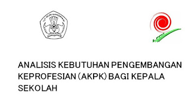 Pedoman Analisis Kebutuhan Pengembangan Keprofesioan (AKPK) Bagi Kepala Sekolah