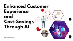 Improved Customer Experience and Cost Savings Through AI