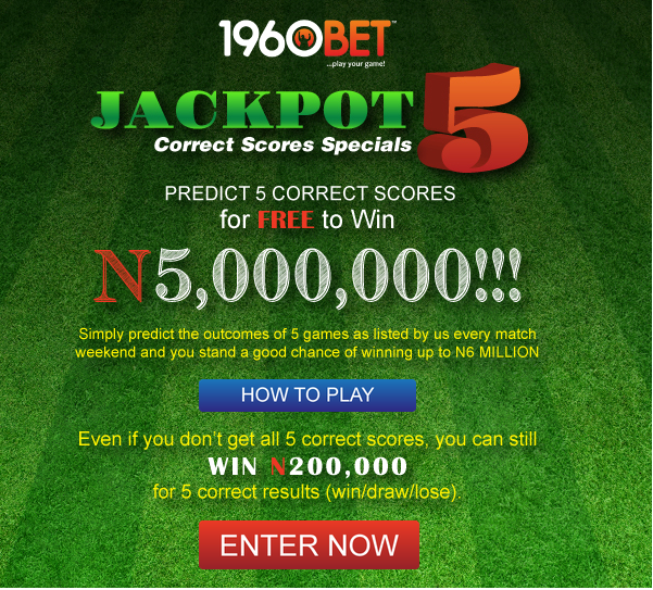 PREDICT FOR FREE AND WIN N5MILLION WITH 1960bet