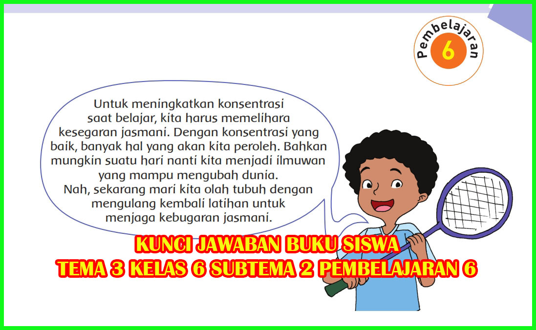  Kunci Jawaban Buku Siswa Kelas 6 Tema 3 Halaman 107 108 