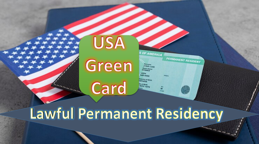 USA Green Card | Guide to US Lawful Permanent Residency