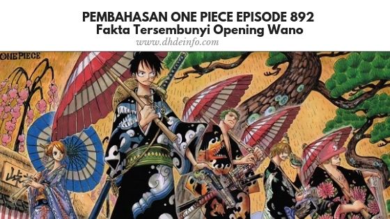 Pembahasan One Piece Episode 2 Fakta Tersembunyi Opening Wano Dhdeinfo Com