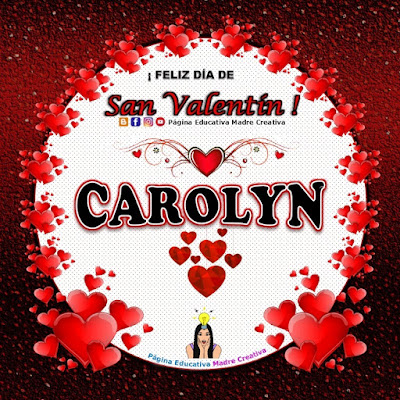 Feliz Día de San Valentín - Nombre Carolyn