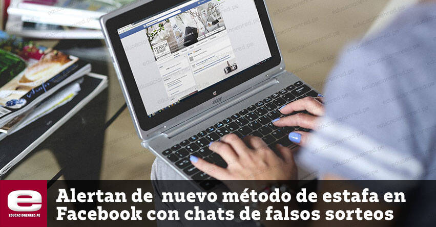 Alertan de nuevo método de estafa en Facebook con chats de falsos sorteos